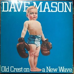Dave Mason Old Crest On A New Wave Vinyl Lp '80